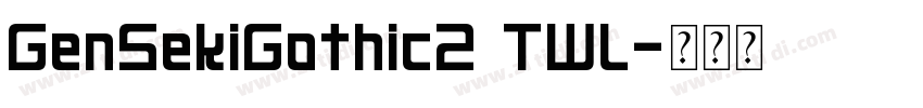 GenSekiGothic2 TWL字体转换